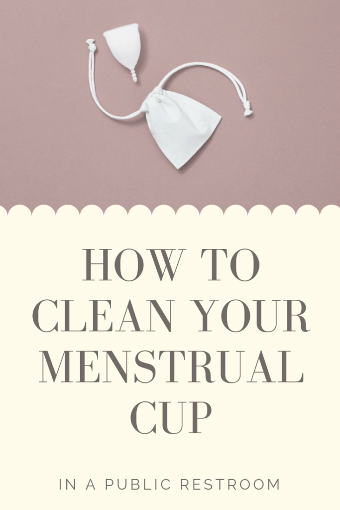 Here's the advice users gave us on how to clean your menstrual cup in a public bathroom stall: