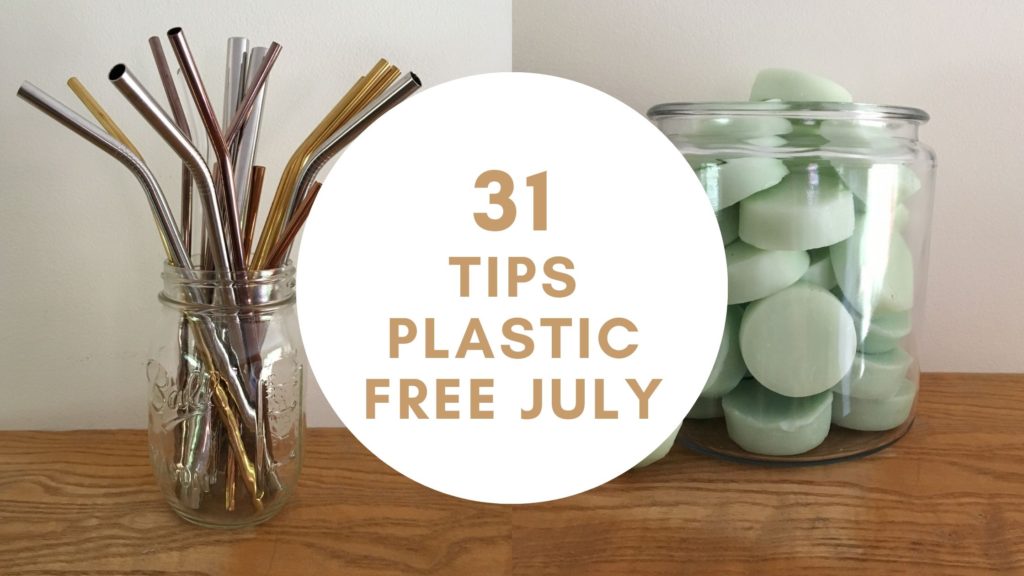 31 tips for 31 days of plastic-free july